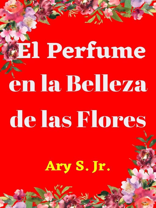 Cover image for El Perfume en la Belleza de las Flores